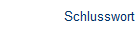 Schlusswort